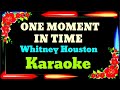 ONE MOMENT IN TIME / Karaoke 🎤 Whitney Houston @unlidemo1441