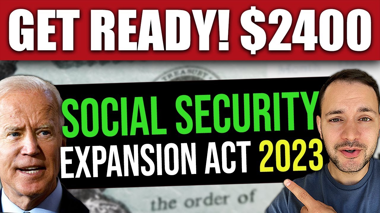 GET READY!! Social Security Expansion Act of 2023… 2400 per person