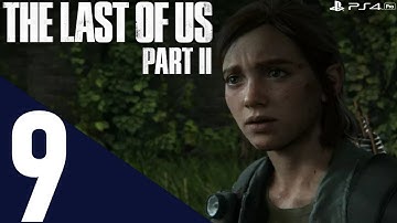THE LAST OF US PART 2 PS4 PRO Gameplay Walkthrough Part 9 [1440p HD 60FPS] - No Commentary