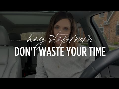 4 Things Thriving Stepmoms Don't Waste Their Time On