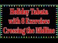 Holiday~Crossing Midline~Tabata