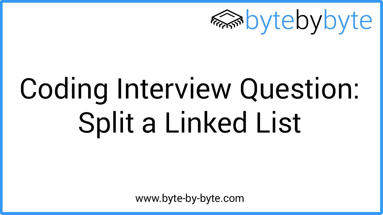 Interview Question: Split A Linked List - Youtube