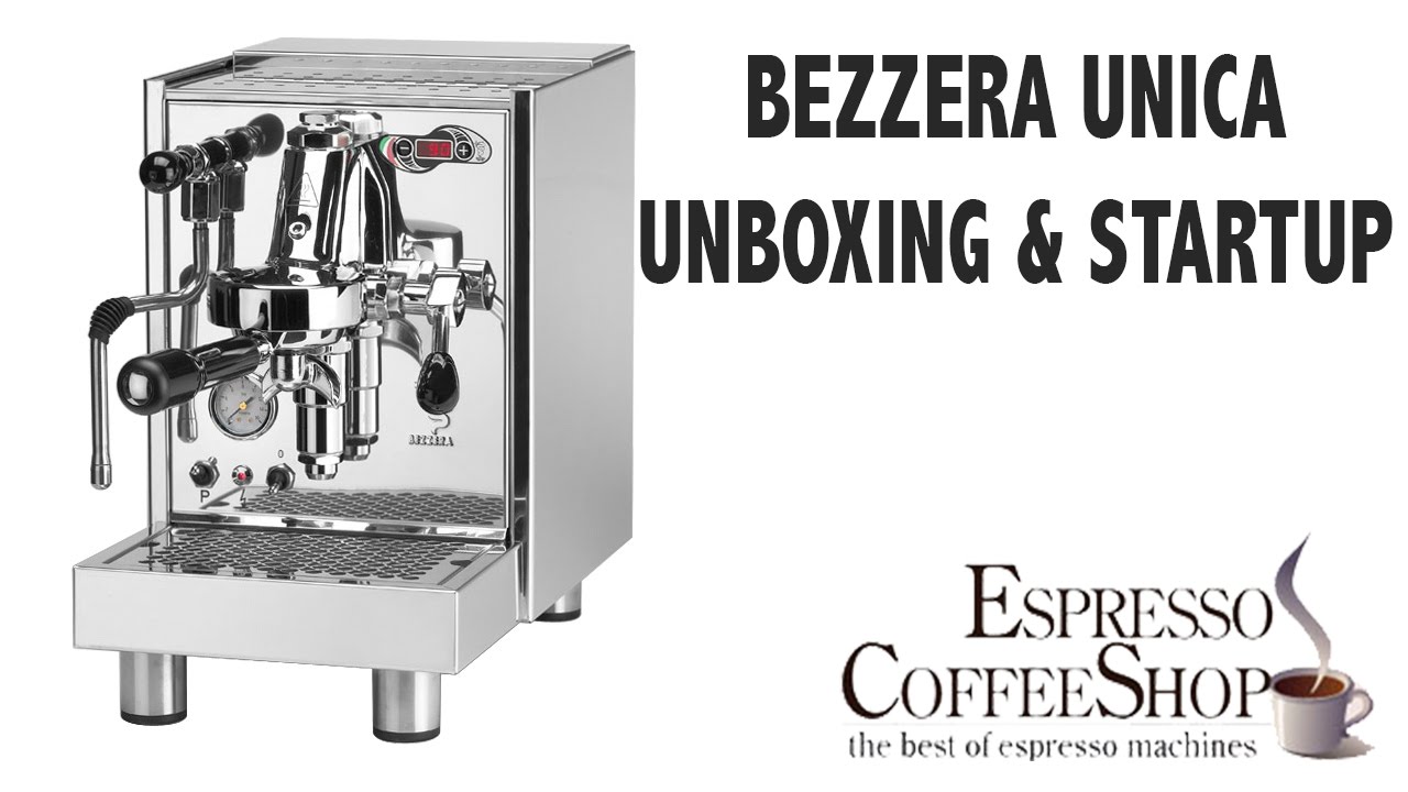 Bezzera Unica unboxing & startup