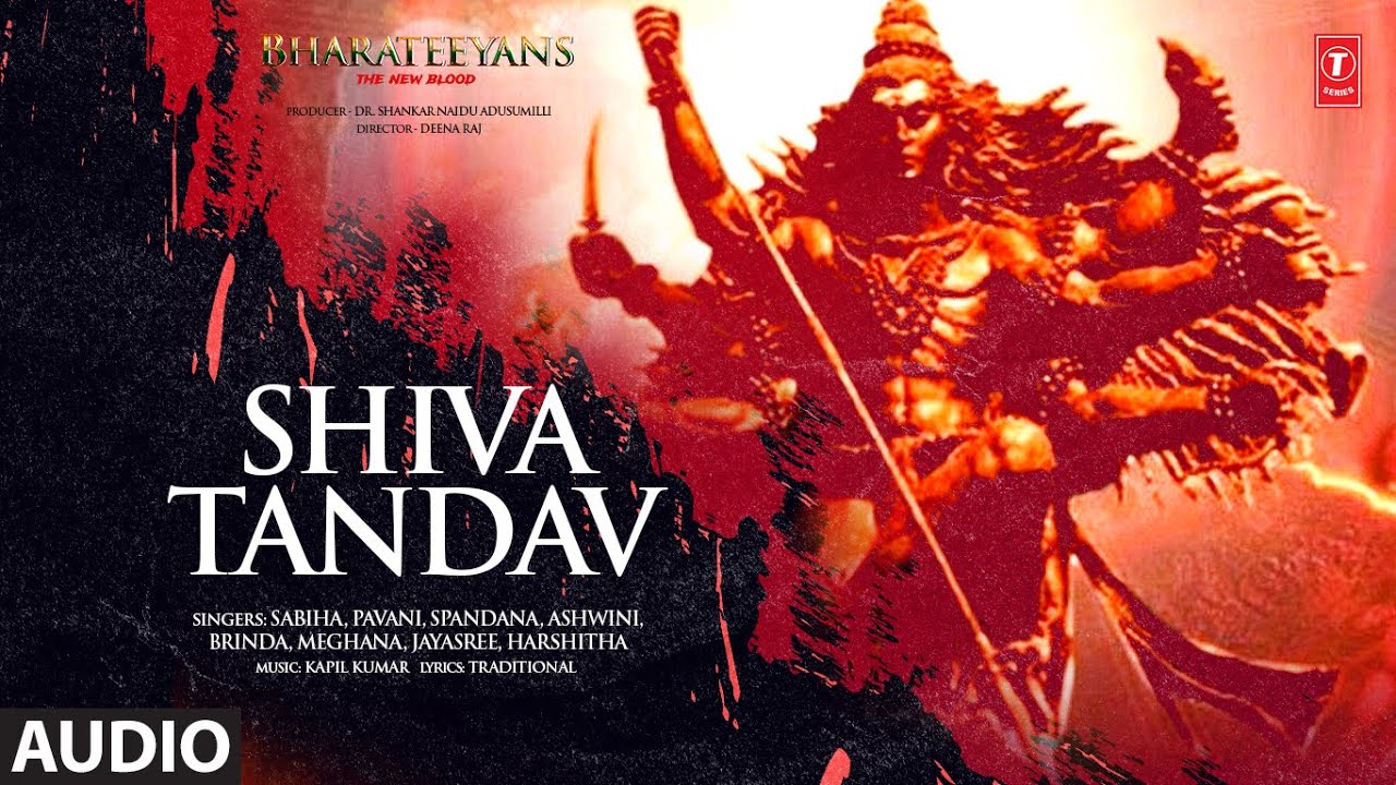 SHIVA TANDAV Audio The New Blood Bharateeyans  Kapil Kumar Deenraj Shankar Adusumilli