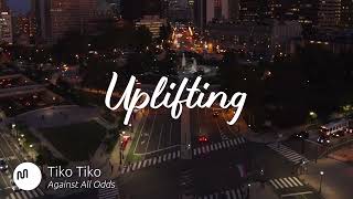 Download Lagu Best Cinematic Uplifting Music for Video [ Tiko Tiko - Against All Odds ] MP3