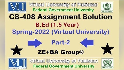 CS408 Assignment 1 Solution Spring 2022 By ZE+BA Group || CS408Assignment 1 Spring 2022 (Part #2)