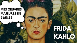 Frida Kahlo - Ces oeuvres majeures en 5 minutes - Histoire de femmes artistes#2