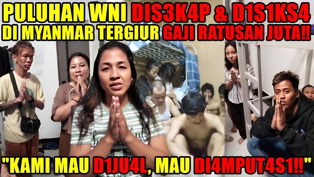 JERITAN PULUHAN WNI D1S3KAP & D1S1KS4 DI MYANMAR‼️ TOLONG KAMI‼️