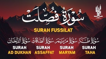 سورة فصلت طه مريم الصافات الدخان Surah Fussilat Taha Maryam As-Saffat Ad-Dukhan by Alaa Aqel