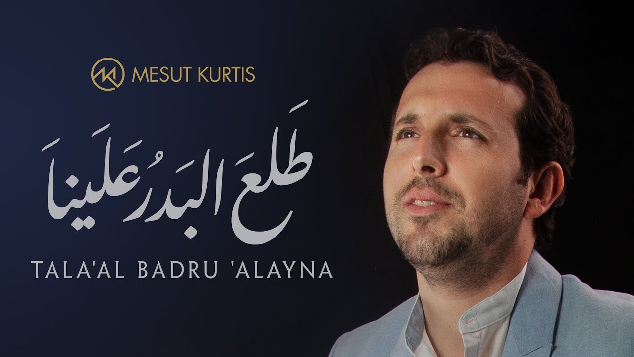 Mesut Kurtis  Talaal Badru Alayna   Hijra1442       Official Lyric Video