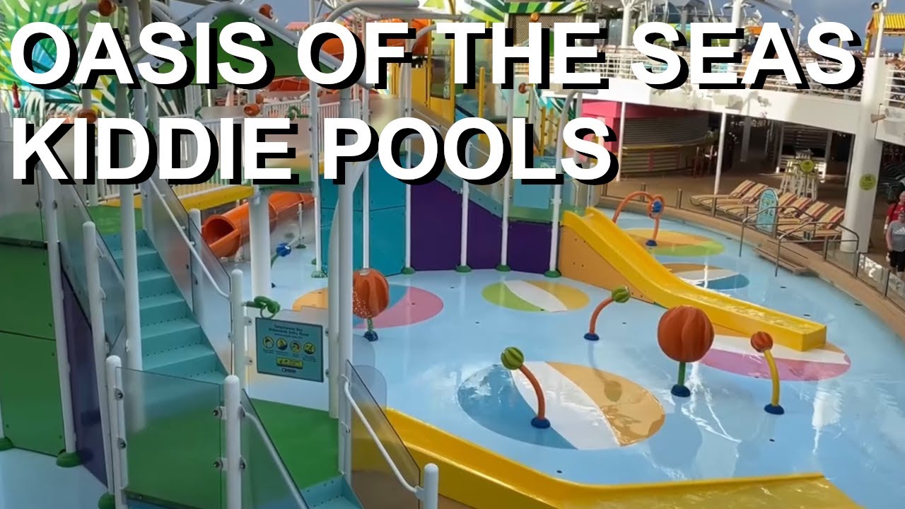 Oasis of The Seas | Kiddie Pools - YouTube