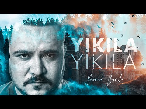 Yener Çevik - Yıkıla Yıkıla (Official Video)