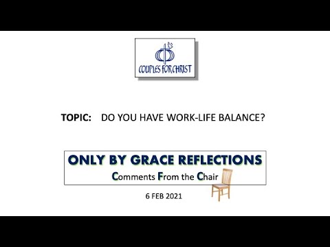 ONLY BY GRACE REFLECTIONS - Comments From the Chair 6 February 2021