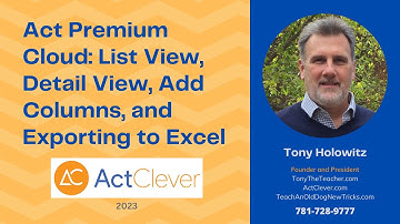 Act Premium Cloud: List View, Detail View, Add Columns, and Exporting to Excel | Daily Skills