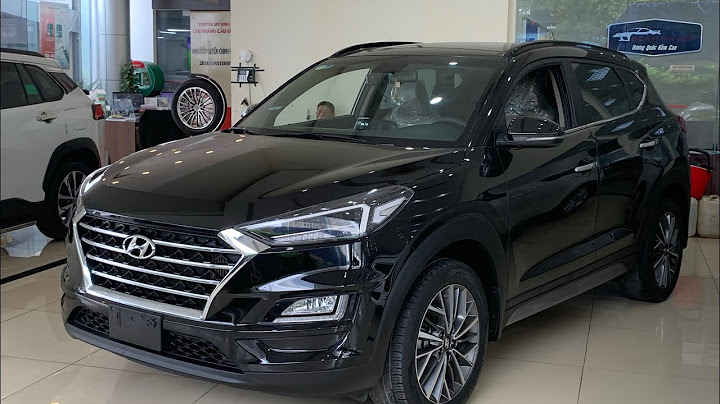 So sánh giá xe hyundai tucson tại hà nội năm 2024