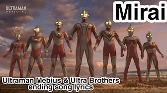 (Mirai) Ultraman Mebius & Ultra Brothers The Movie ending song - lyrics (Mirai) Ultraman Mebius & Ultra Brothers The Movie ending song - lyrics