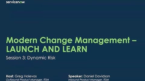 Modern Change Launch & Learn Session 3 - Dynamic Risk