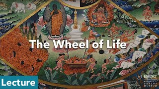 The Wheel of Life: A Buddhist Visual Pedagogy