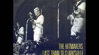 The Hitmakers - Last Train to Clarksville