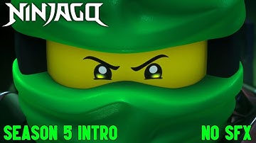 Ninjago Season 5 intro No SFX