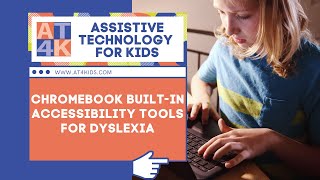 Built-in Chromebook Tools for Dyslexia