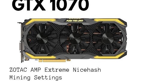 Nvidia GTX 1070 8GB | Mining with Nicehash | 26 mh/s 130W