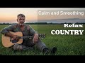 【Country Relax 62】Sunlit Fields Gentle Country Guitar for Peaceful Days