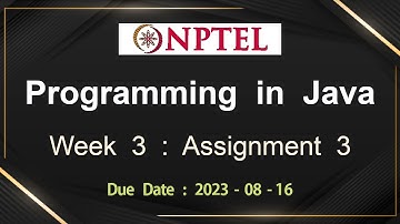 NPTEL Programming In Java Week 3 Assignment 3 Answers Solution Quiz | 2023-July