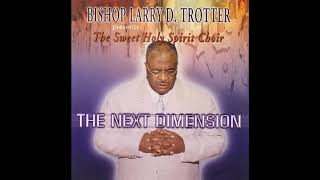 Video thumbnail of "Sound of Praise - Bishop Larry Trotter"