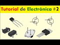 Curso de Electrónica #2 Transistores y Reguladores!