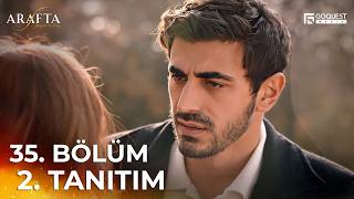 ARAFTA 35. Bölüm 2. Tanıtım | Yeni Diziler 2025 | Arafta - Türk Dizileri #EP35