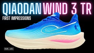 QIAODAN STRONG WIND 3 TR: First Impressions