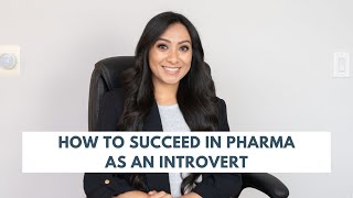 How to Succeed in the Pharmaceutical Industry as an Introvert