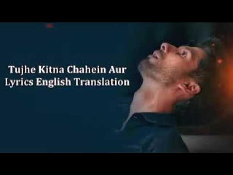 Tujhe Kitna Chahein Aur Lyrics English Translation, Kabir Singh