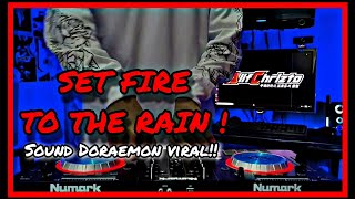 BASS JEDER JEDER !! SET FIRE TO THE RAIN SOUND DORAEMON VIRAL TIKTOK !! SOUND BY ALIF CHRIZTO