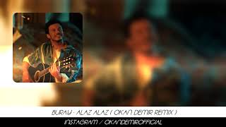 Buray - Alaz Alaz ( Okan Demir Remix ) Resimi