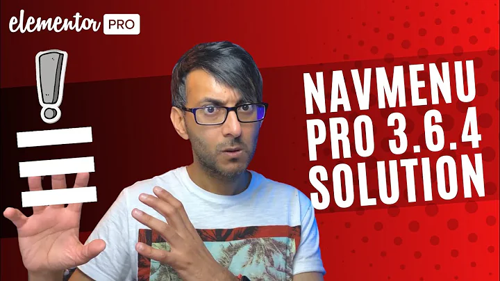 Elementor - Solving the Pro 3.6.4 Navigation Menu Issue
