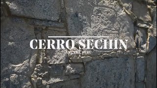 Preserving Cerro Sechín, Peru, an archaeological site dating back to 2000 BCE.