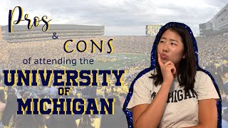UMICH PROS and CONS