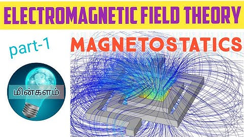 Magnetostatics | Important Terms | Formulas | Magnetic  Field | Basic  Concepts | Minkalam | Tamil
