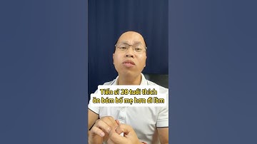 Tiến sĩ 28 tuổi thích ăn bám bố mẹ #moigioinhadat #hocbatdongsan #moigioibds #moigioi #hocmoigioibds