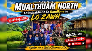 Lo zawh | Mualthuam North | Buhsang ram