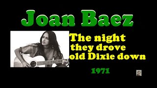 The night they drove old dixie down -- Joan Baez