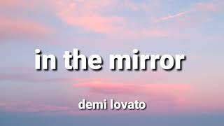 Demi Lovato - In The Mirror (Lyrics)