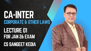 CA INTER || CORPORATE &amp; OTHER LAWS || FOR JAN 26 EXAM || LECTURE 01 || CS SANGEET KEDIA