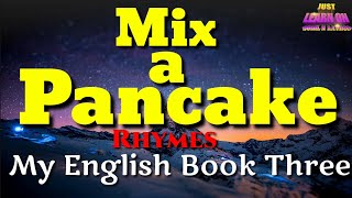 Mix a Pancake rhymes sing with me , My English book three.