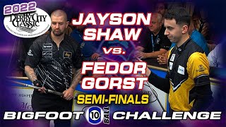 10-BALL-JAYSON SHAW VS FEDOR GORST | 2022ダービーシティクラシックビッグフットチャレンジ