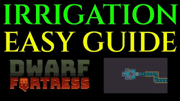 EASY IRRIGATION GUIDE - Farming Tutorial DWARF FORTRESS Tips