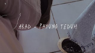 Akad - Payung Teduh  Lyric