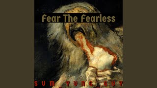 Fear The Fearless feat Sxzu